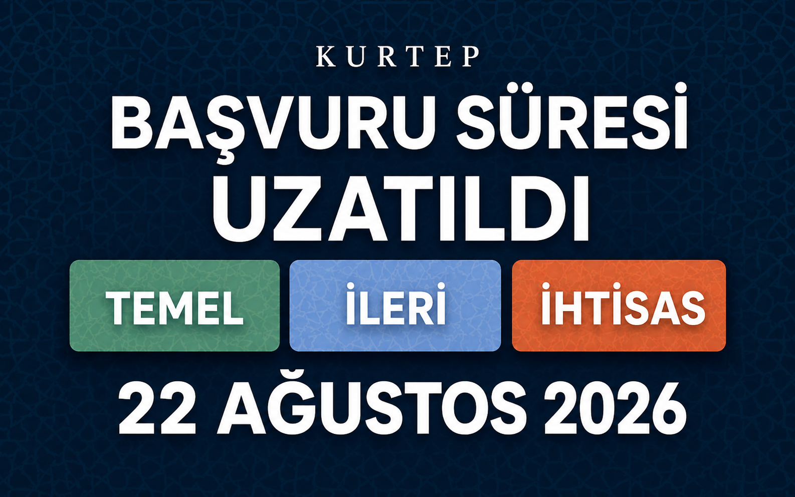 KURTEP BAŞVURU SÜRESİ UZATILDI...