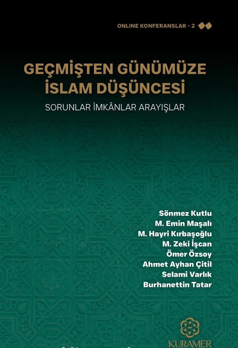 Geçmişten Günümüze İslam Düşüncesi Sorunlar İmkanlar Arayışlar