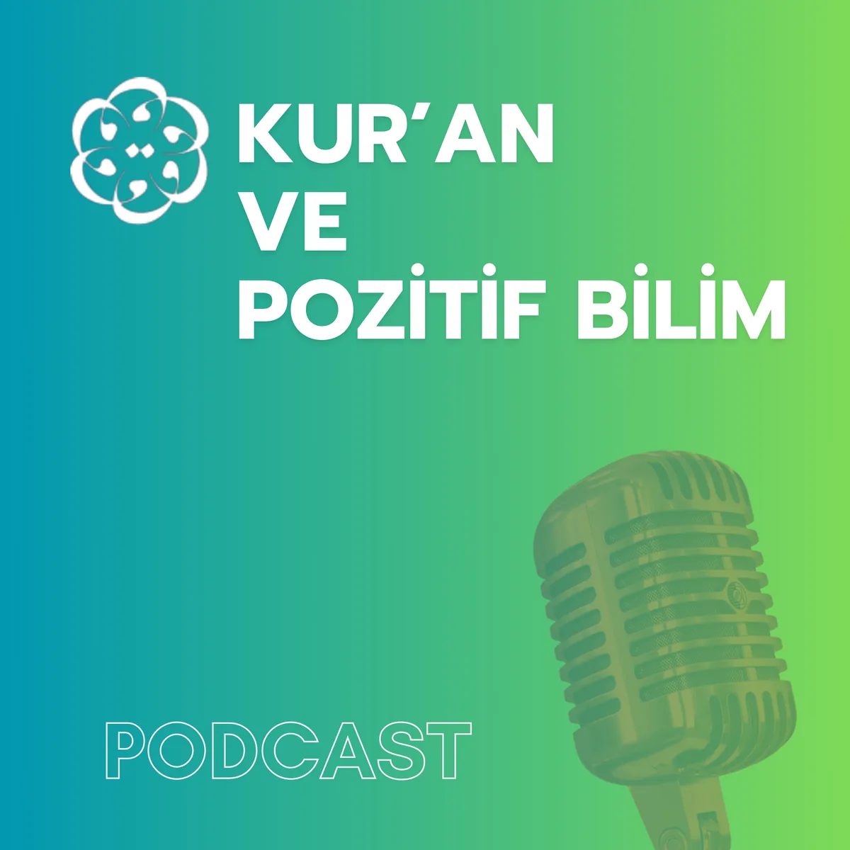 KURAMER Podcast Serisi 004: KUR'AN VE POZITIF BILIM