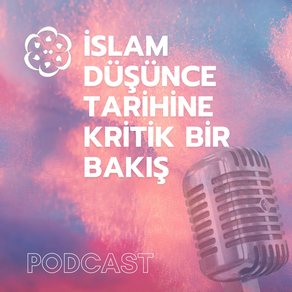 KURAMER Podcast Serisi 002: İSLAM DÜŞÜNCE TARİHİNE KRİTİK BİR BAKIŞ